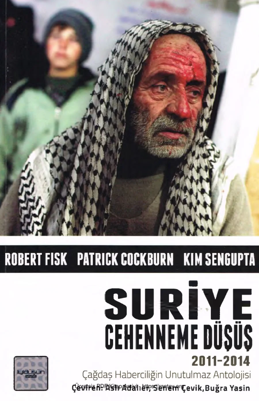 Suriye: Cehenneme Düşüş 2011-2014 kapak görseli