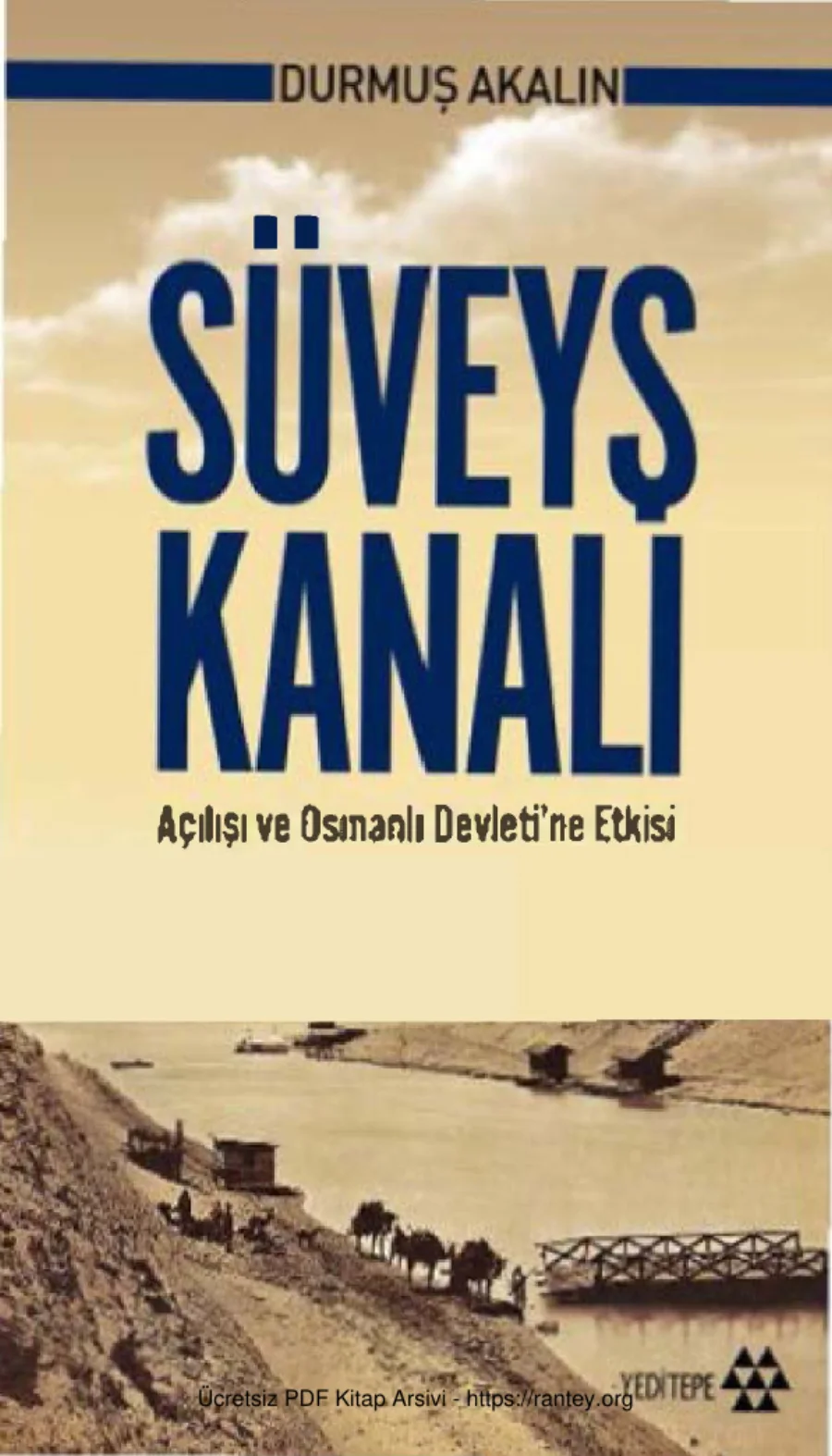 Süveyş Kanalı Açılışı ve Osmanlı Devletine Etkisi kapak görseli