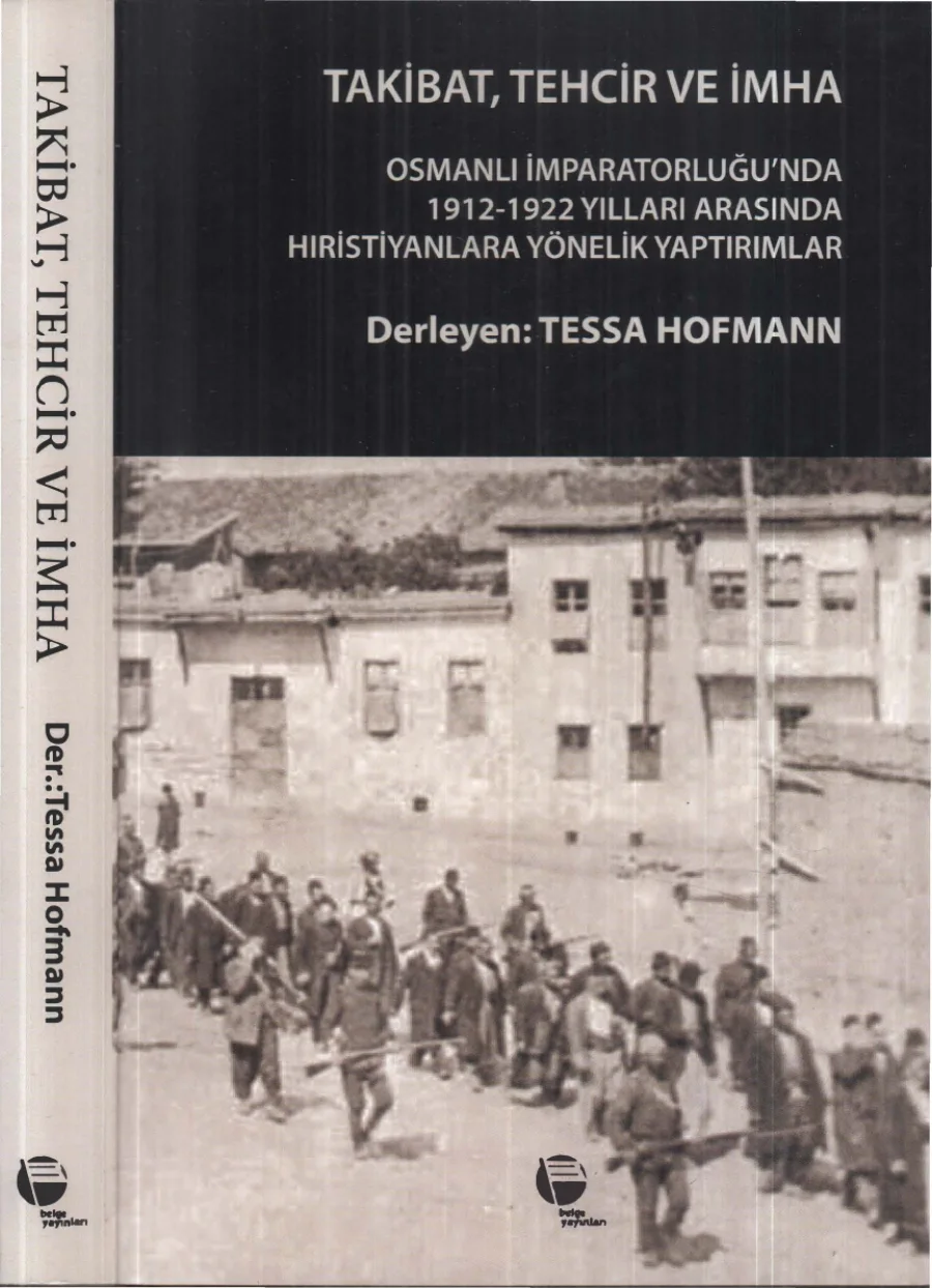 Takibat Tehcir ve İmha Osmanlı İmparatorluğunda 1912 1922 Yılları Arasında Hıristiyanlara Yönelik Yaptırımlar kapak görseli