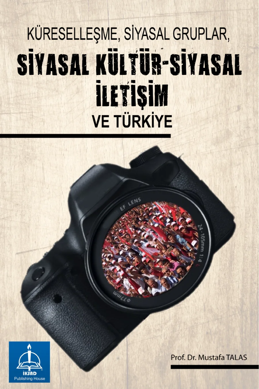 Talas Siyasal Kültür Siyasal İletişim ve Türkiye İksad Yayınları kapak görseli