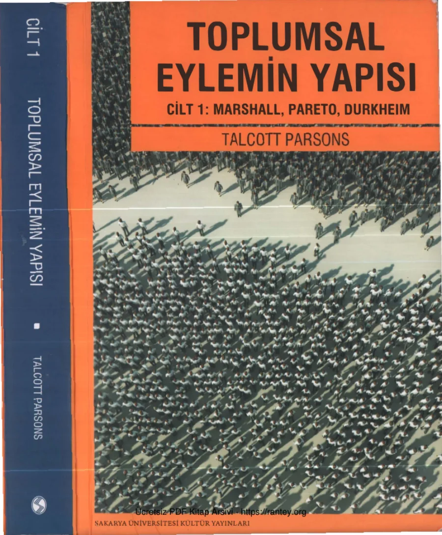 Talcott Parsons Toplumsal Eylemin Yapısı Cilt 1 Sakarya Üniversitesi Yayınları kapak görseli