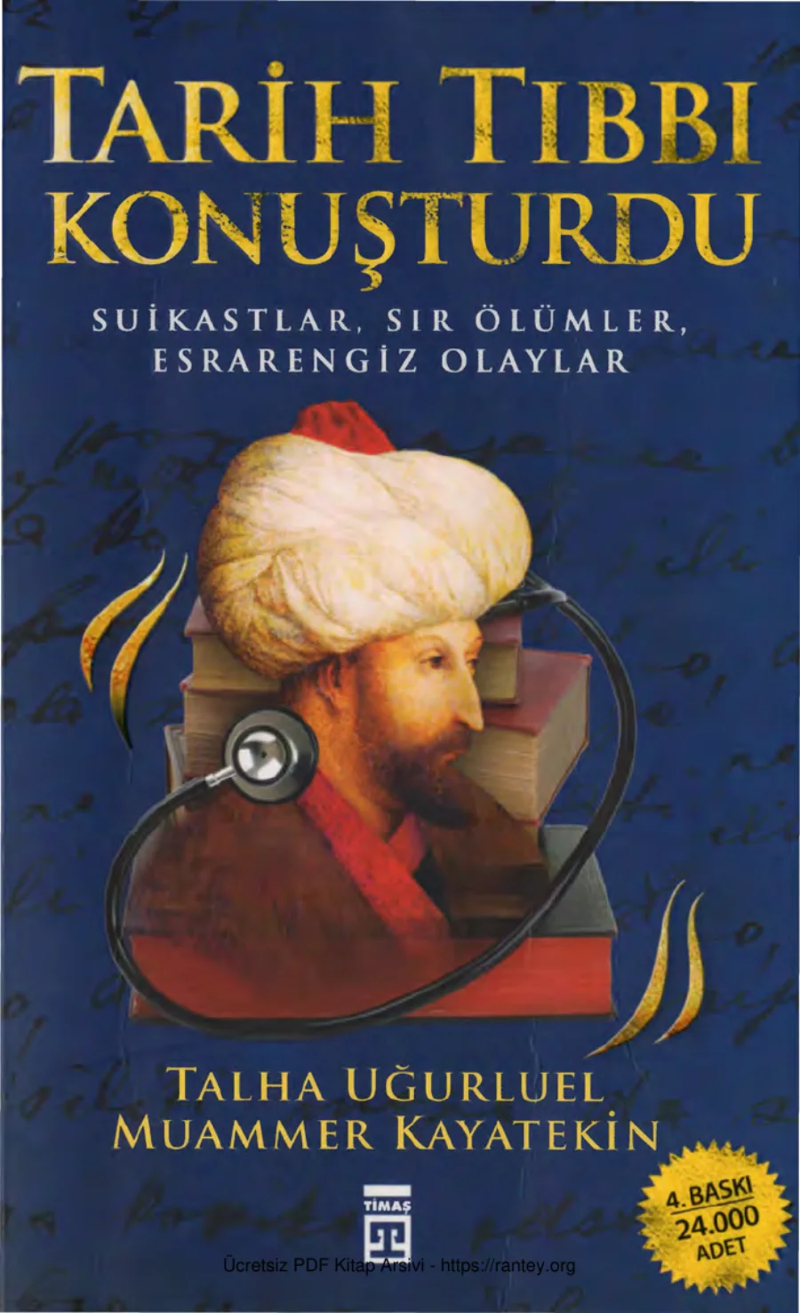 Talha Uğurluel Muammer Kayatekin Tarih Tıbbı Konuşturdu 1 Suikastler Sır Ölümler Esrarengiz Olaylar kapak görseli