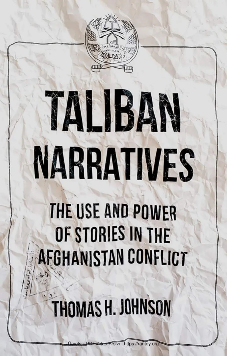 Taliban narratives The use and power of stories in the Afghanistan kapak görseli