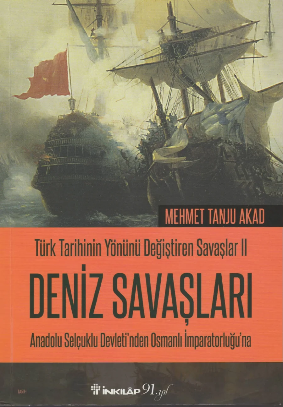 Tanju Akad Türk Tarihin Yönünü Değiştiren Savaşlar 2 Deniz Savaşları kapak görseli