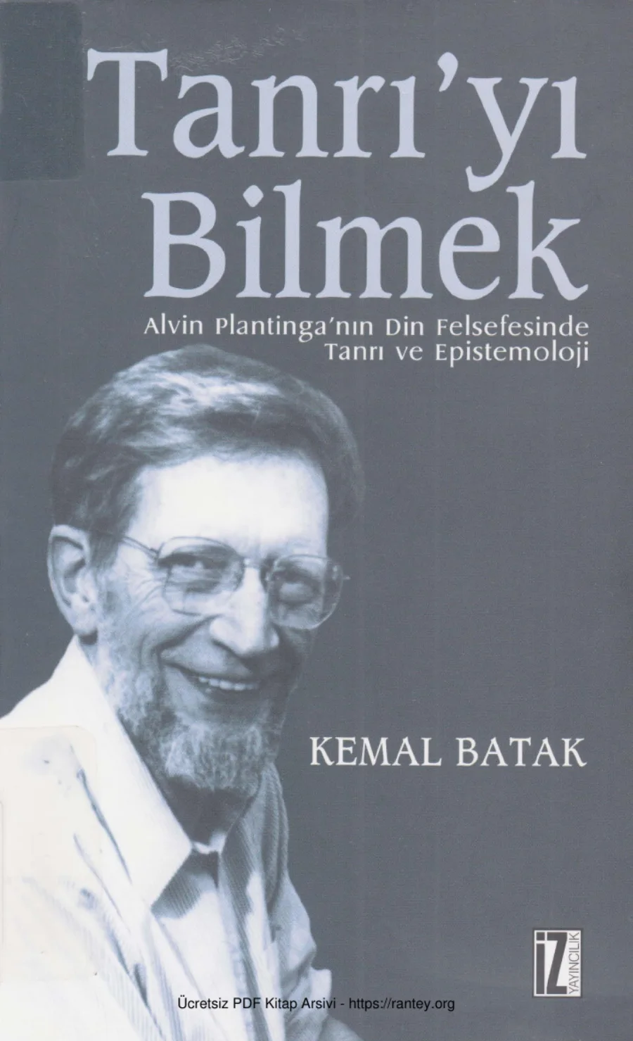 Tanrıyı Bilmek Alvin Plantinganın Din Felsefesinde Tanrı ve Epistemoloji kapak görseli