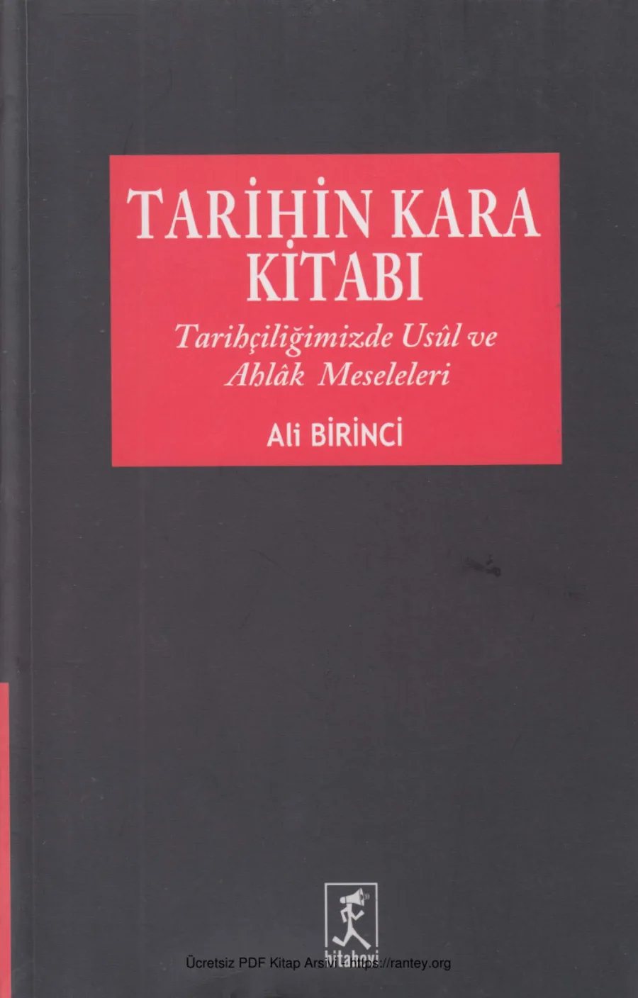 Tarihin Kara KitabıTarihçiliğimizde Usl ve Ahlk Meseleleri Hitabevi Yayınları kapak görseli