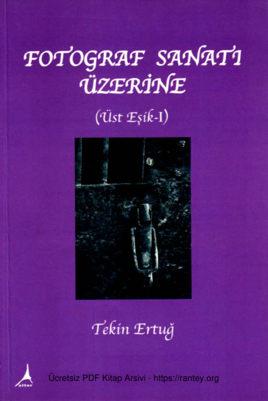 Tekin Ertuğ Fotoğraf Sanatı Üzerine kapak görseli