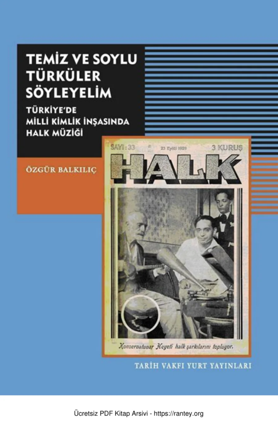 Temiz ve Soylu Türküler Söyleyelim Tarih Vakfı Yurt Yayınları kapak görseli