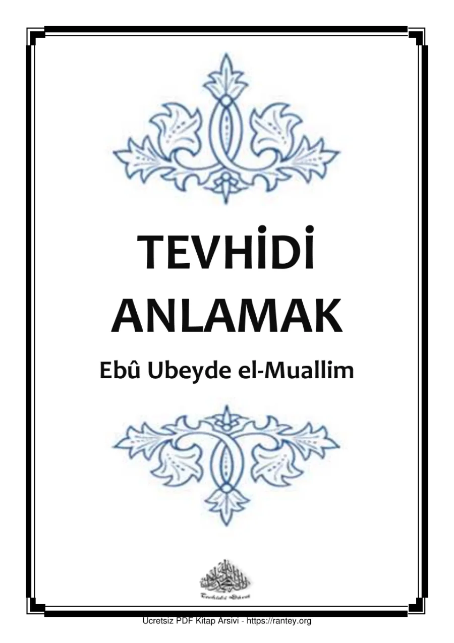 TEVHİDİ ANLAMAK Eb Ubeyde el Muallim Ebu Abdulmumin Tekin Mıhçı kapak görseli