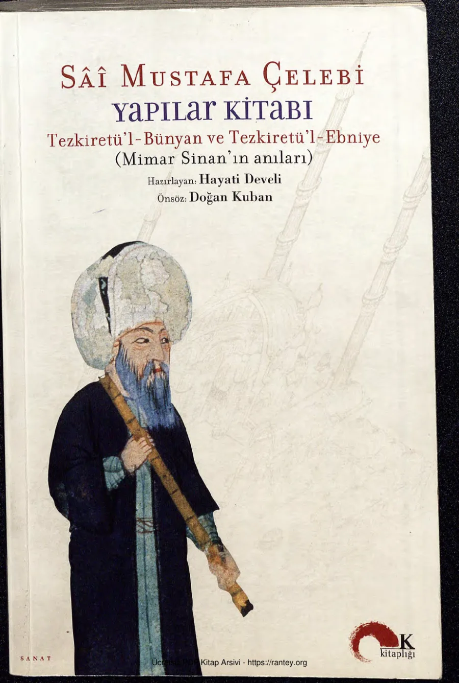 Tezkiretu ül Bünyan ve Tezkiretu ül Ebniye Mimar Sinan n Anıları Sai Mustafa Çelebi kapak görseli