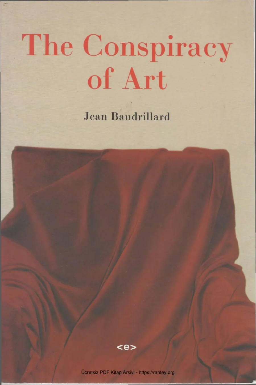 The Conspiracy of Art Manifestos Interviews Essays kapak görseli