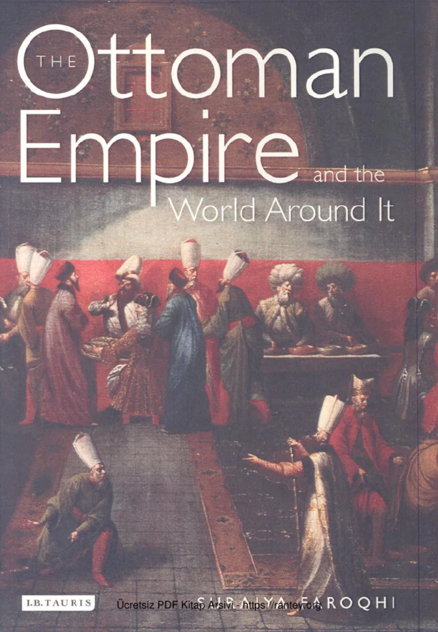 The Ottoman Empire And The World Around It IB Tauris Published kapak görseli
