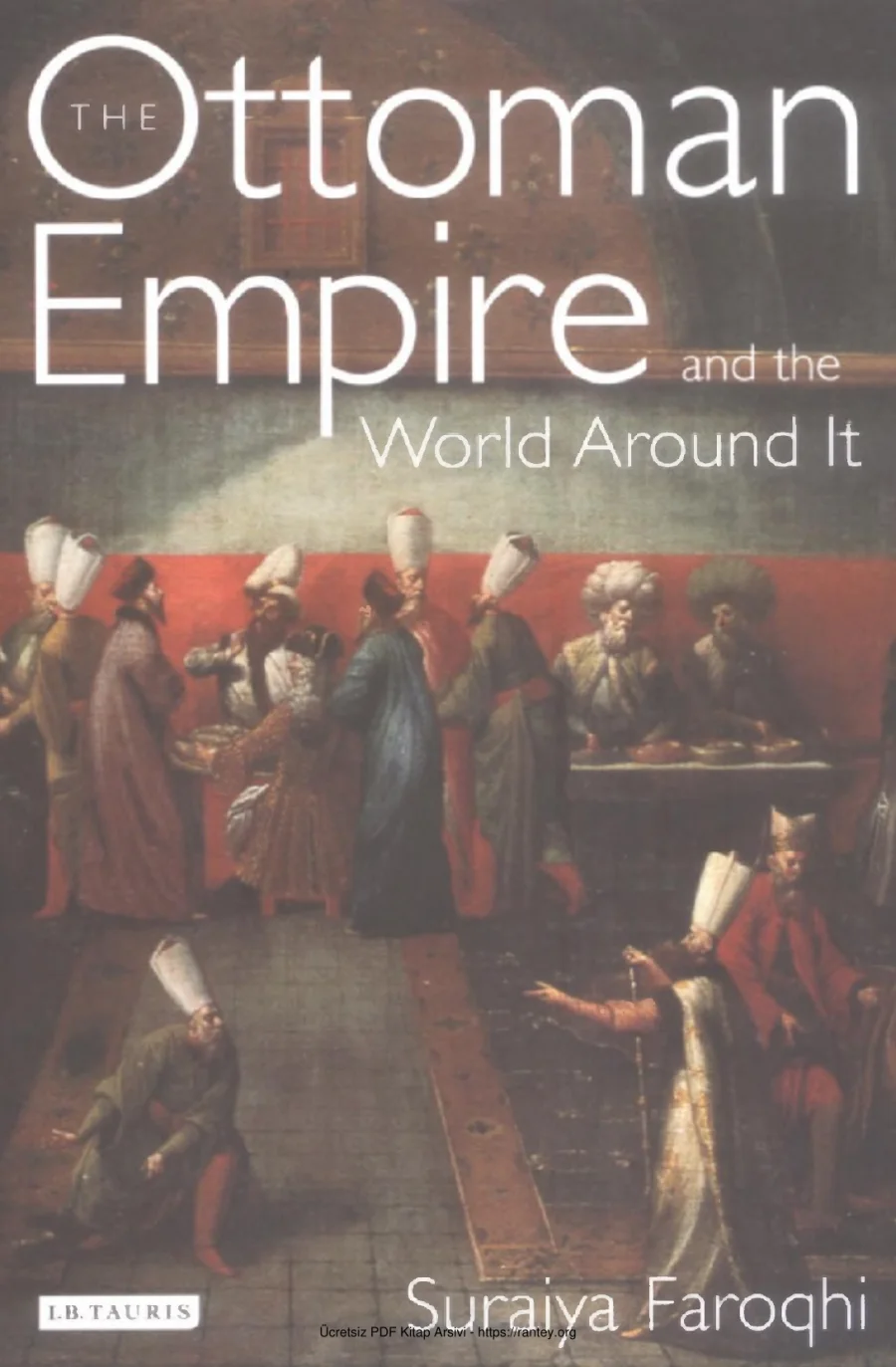 The ottoman Empire and the World Around it kapak görseli