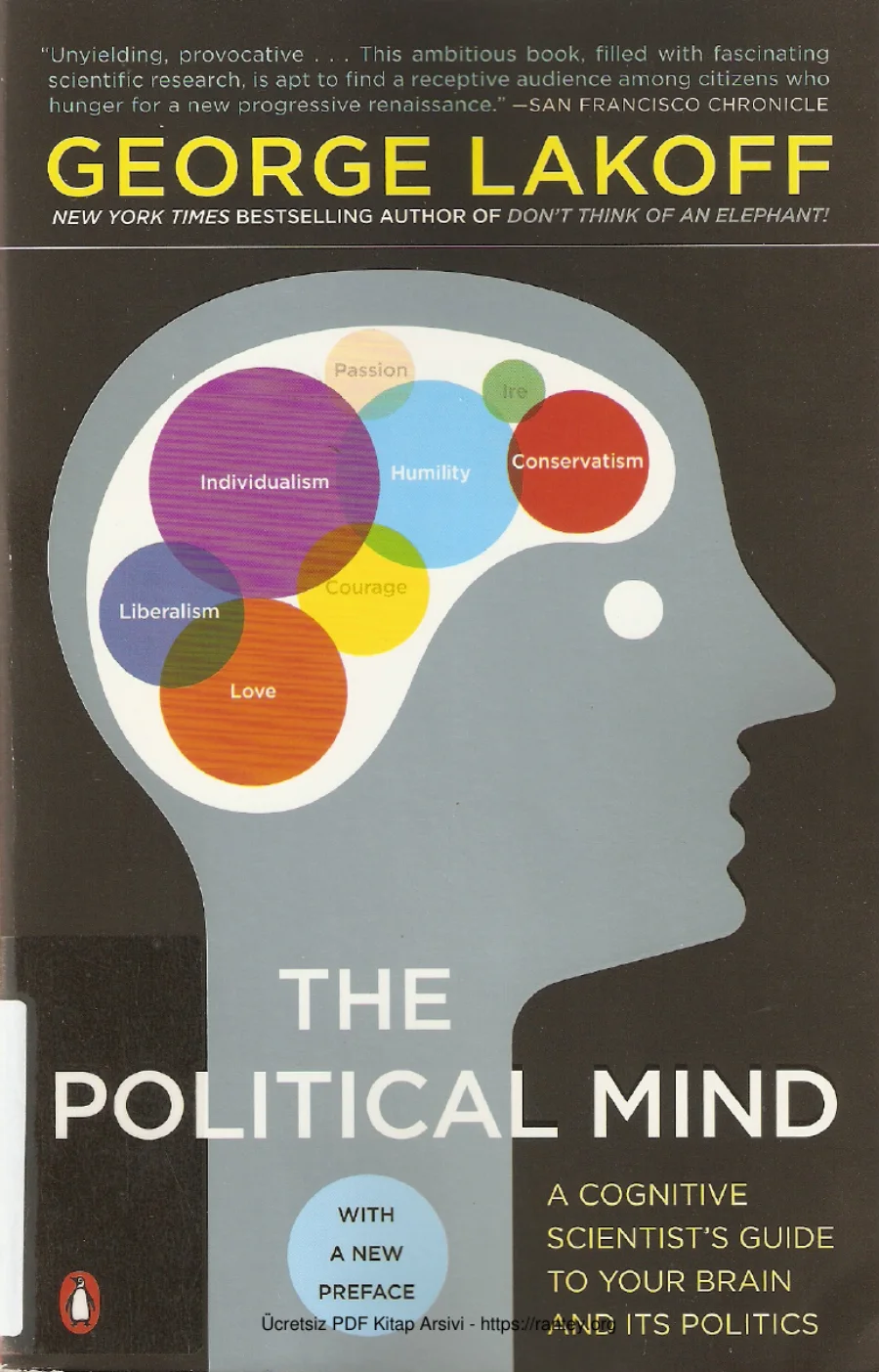 The Political Mind A Cognitive Scientists Guide to Your Brain and Its Politics kapak görseli