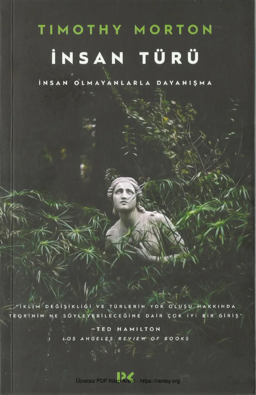 Timothy Morton İnsan Türü İnsan Olmayanlarla Dayanışma kapak görseli