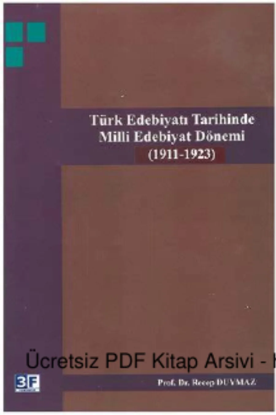 Türk Edebiyatı Tarihinde Milli Edebiyat Dönemi 1911 1923 3F Yayınları kapak görseli