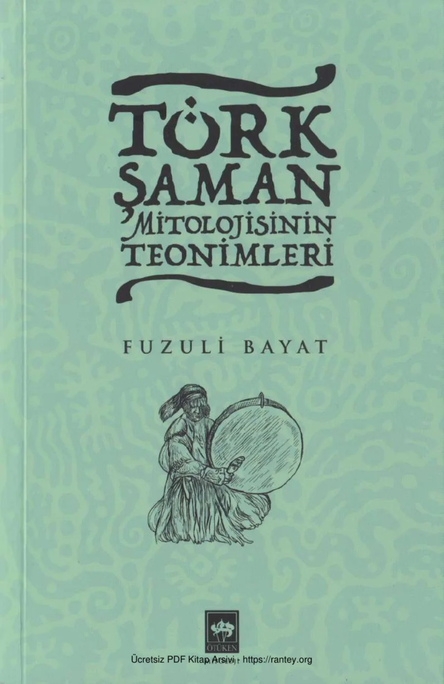 Türk Şaman Mitolojisinin Teonimleri kapak görseli