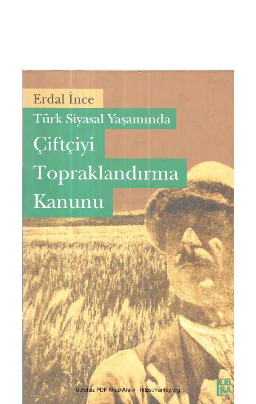 Türk Siyasal Yaşamında Çiftçiyi Topraklandırma Kanunu Libra Yayınları kapak görseli