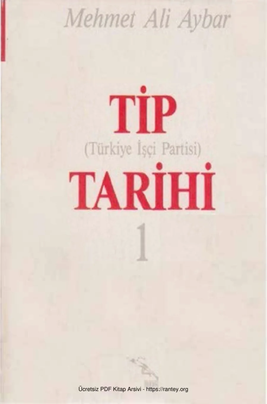 Türkiye İşçi Partisi TİP Tarihi Cilt I kapak görseli