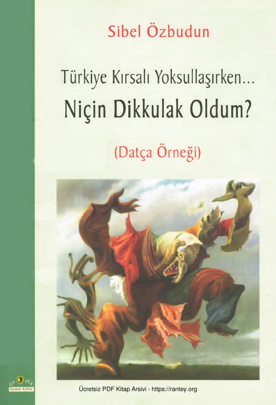 Türkiye Kırsalı Yoksullaşırken Niçin Dikkulak Oldum kapak görseli