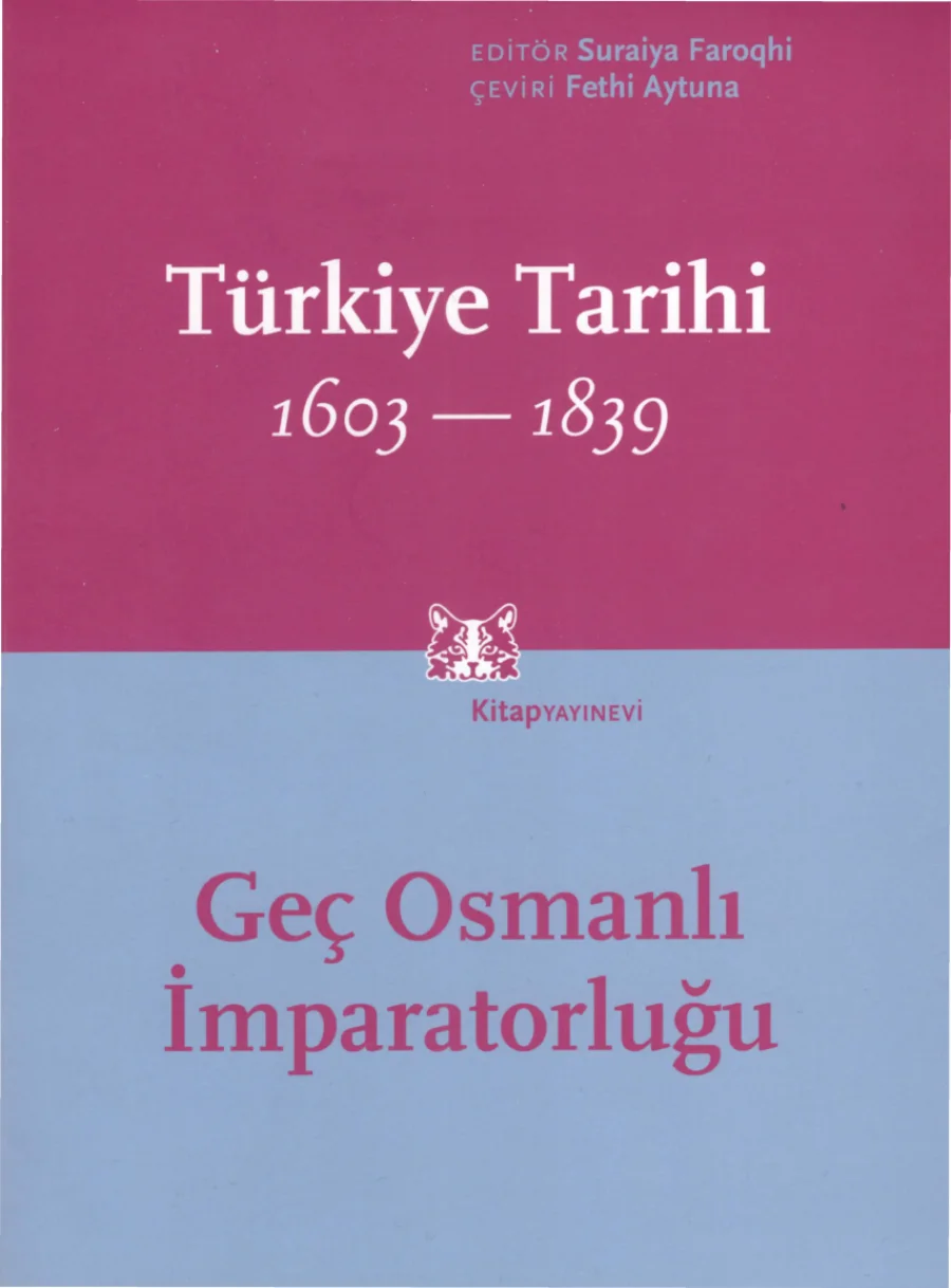Türkiye Tarihi 3: Geç Osmanlı İmparatorluğu 1603-1839 kapak görseli
