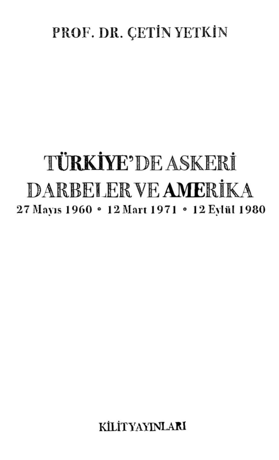 Türkiyede Askeri Darbeler ve Amerika Kilit Yayınları kapak görseli