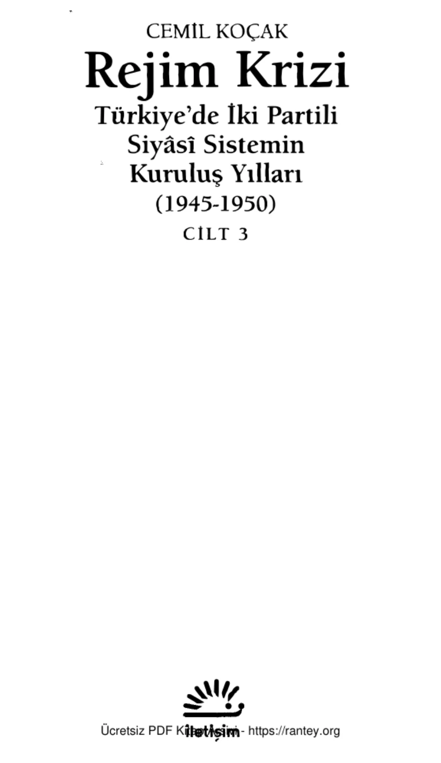 Türkiyede İki Partili Siyasi Sistemin Kuruluş Yılları 3 Rejim Krizi 1945 1950 kapak görseli