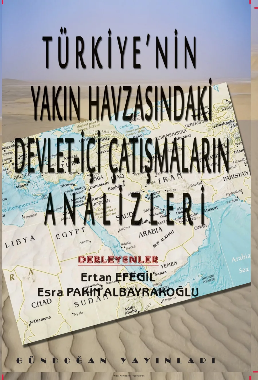 Türkiyenin Yakın Havzasındaki Devlet İçi Çatışmaların Analizleri Gündoğan Yayınları kapak görseli