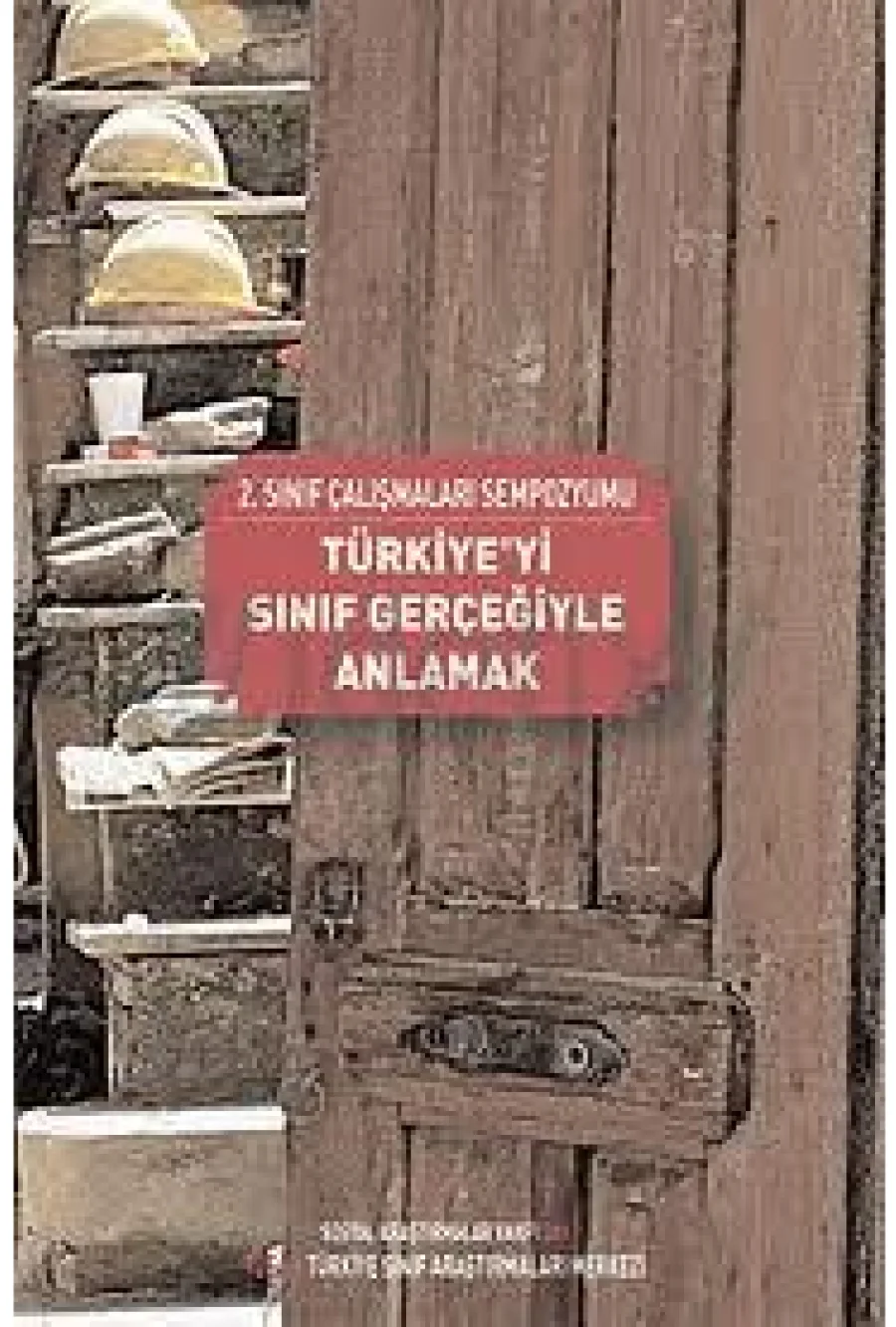 TÜSAM 2 Sempozyum Türkiyeyi Sınıf Gerçekliği ile Anlamak kapak görseli