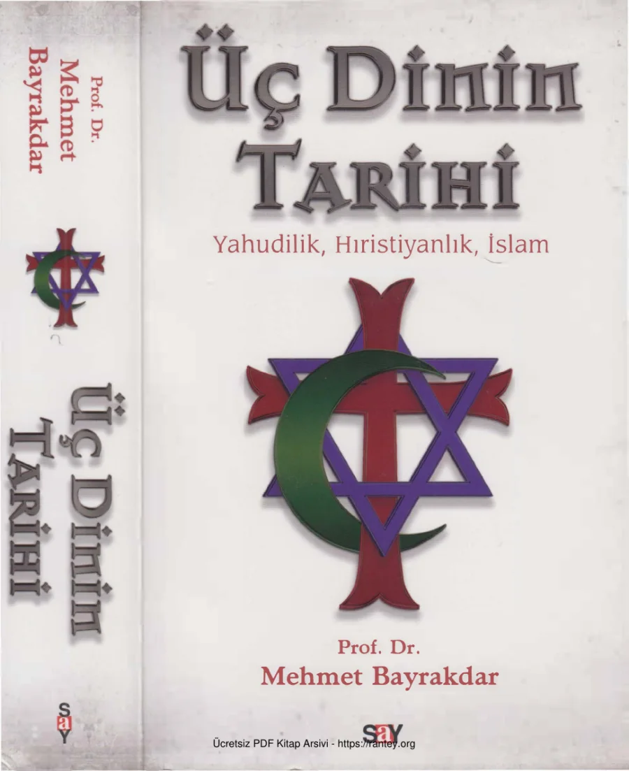 Üç Dinin Tarihi: Yahudilik, Hıristiyanlık, İslam kapak görseli