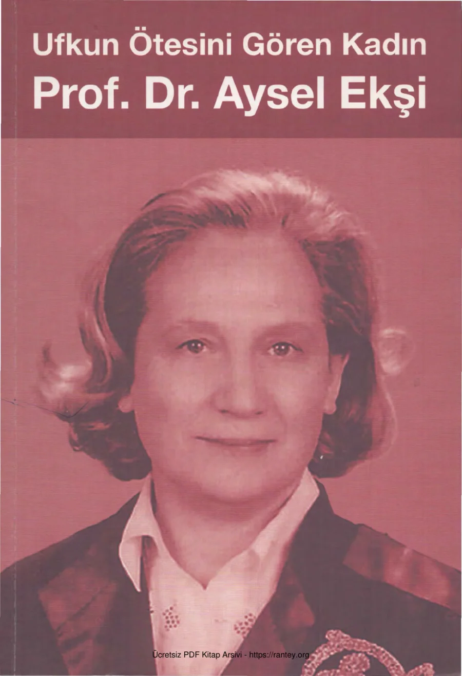 Ufkun Ötesini Gören Kadın Prof Dr Aysel Ekşi Beşiktaş Belediyesi Yayınları kapak görseli