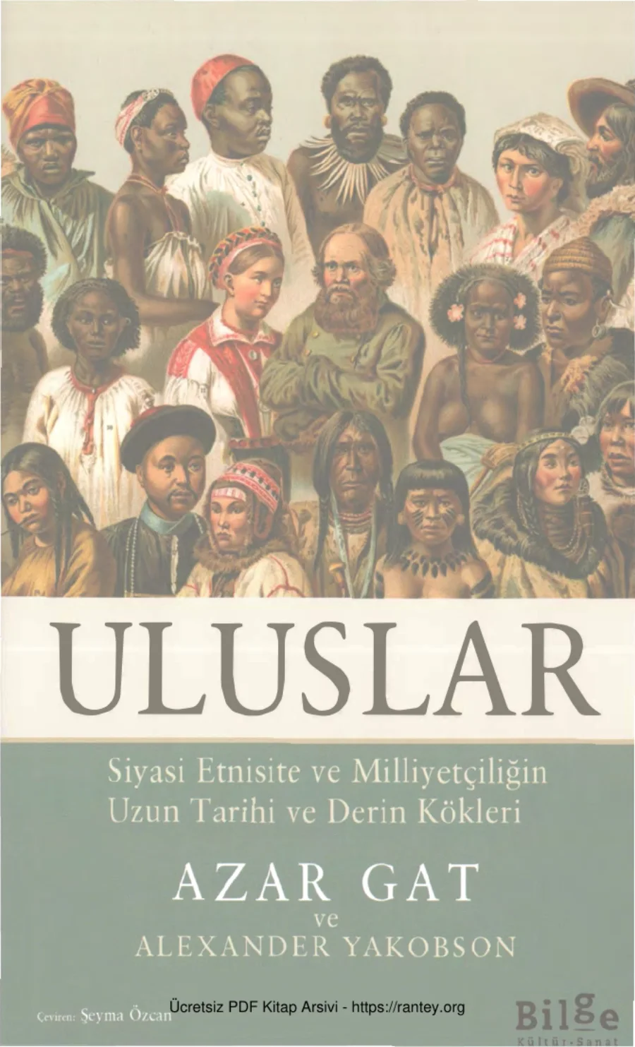 Uluslar Siyasi Etnisite ve Milliyetciligin Uzun Tarihi ve Derin Kokleri kapak görseli