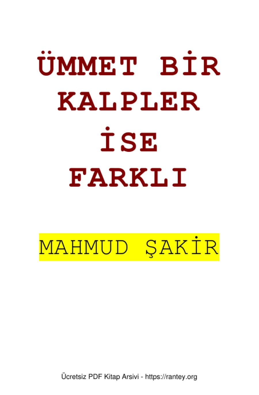 ÜMMET BİR KALPLER İSE FARKLI MAHMUT ŞAKİR Ebu Abdulmumin Tekin Mıhçı kapak görseli