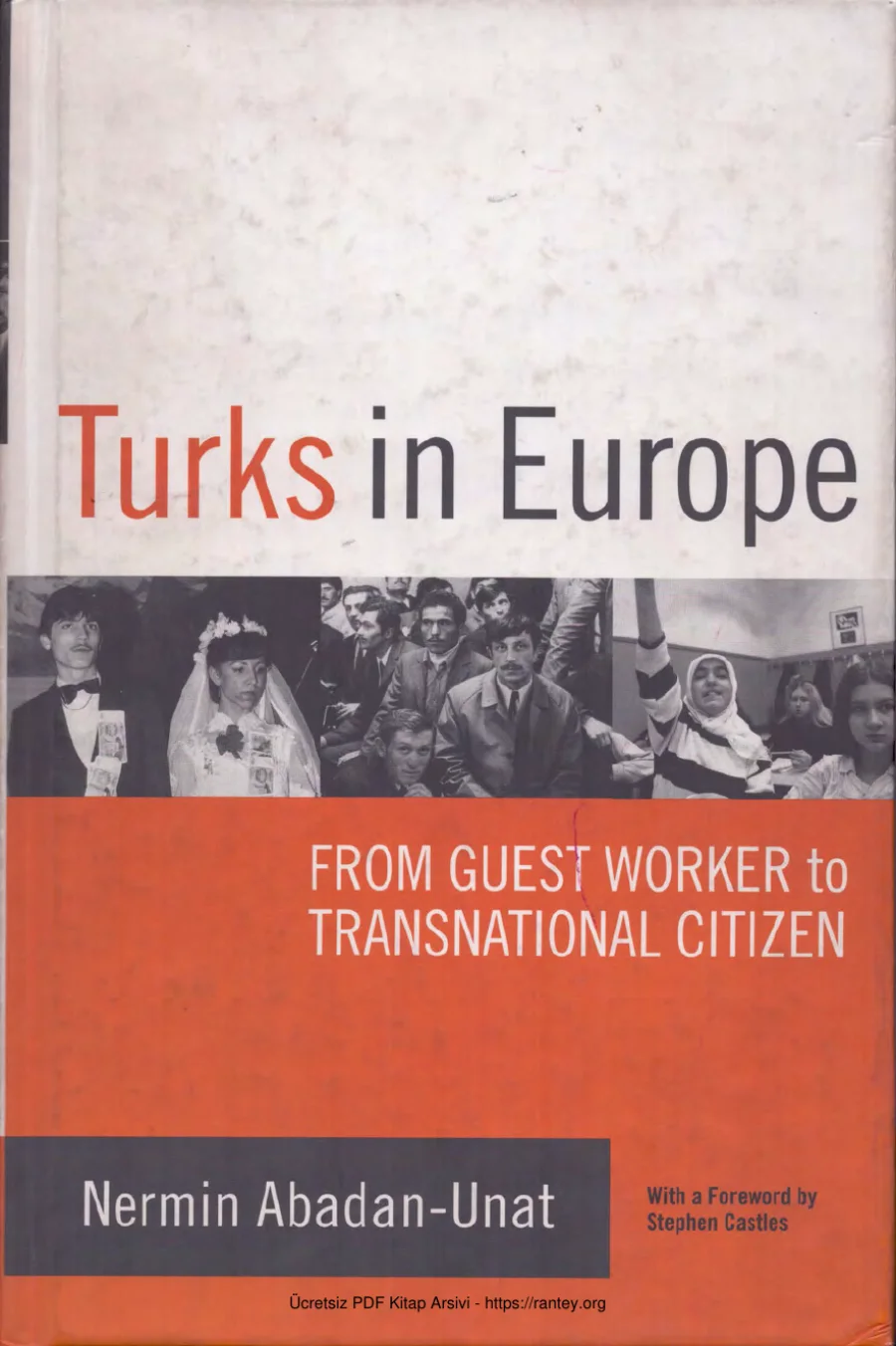 Unat Turks in Europe From Guest Worker to Transnational Citizen Berghahn Books kapak görseli