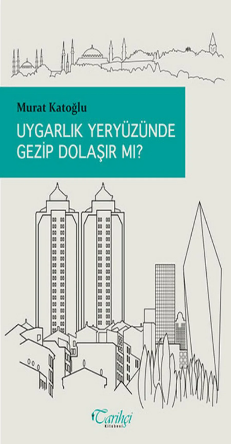 Uygarlık Yeryüzünde Gezip Dolaşır Mı kapak görseli