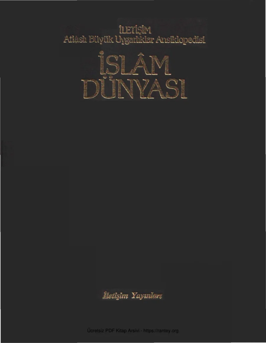 Uygarlıklar Ansiklopedisi İslam Dünyası İletişim Yayınları kapak görseli