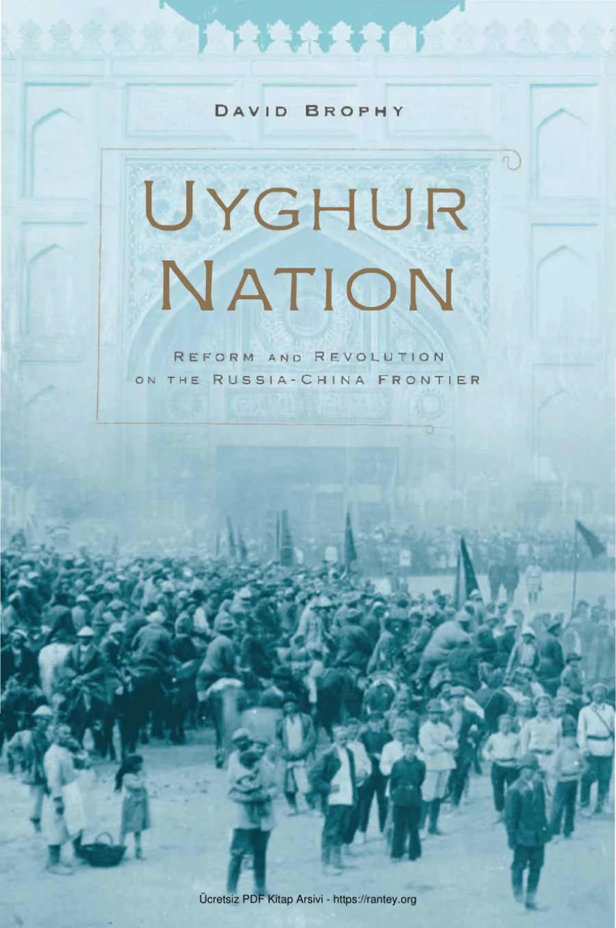 Uyghur NationReform and Revolution on the Russia China Frontier kapak görseli