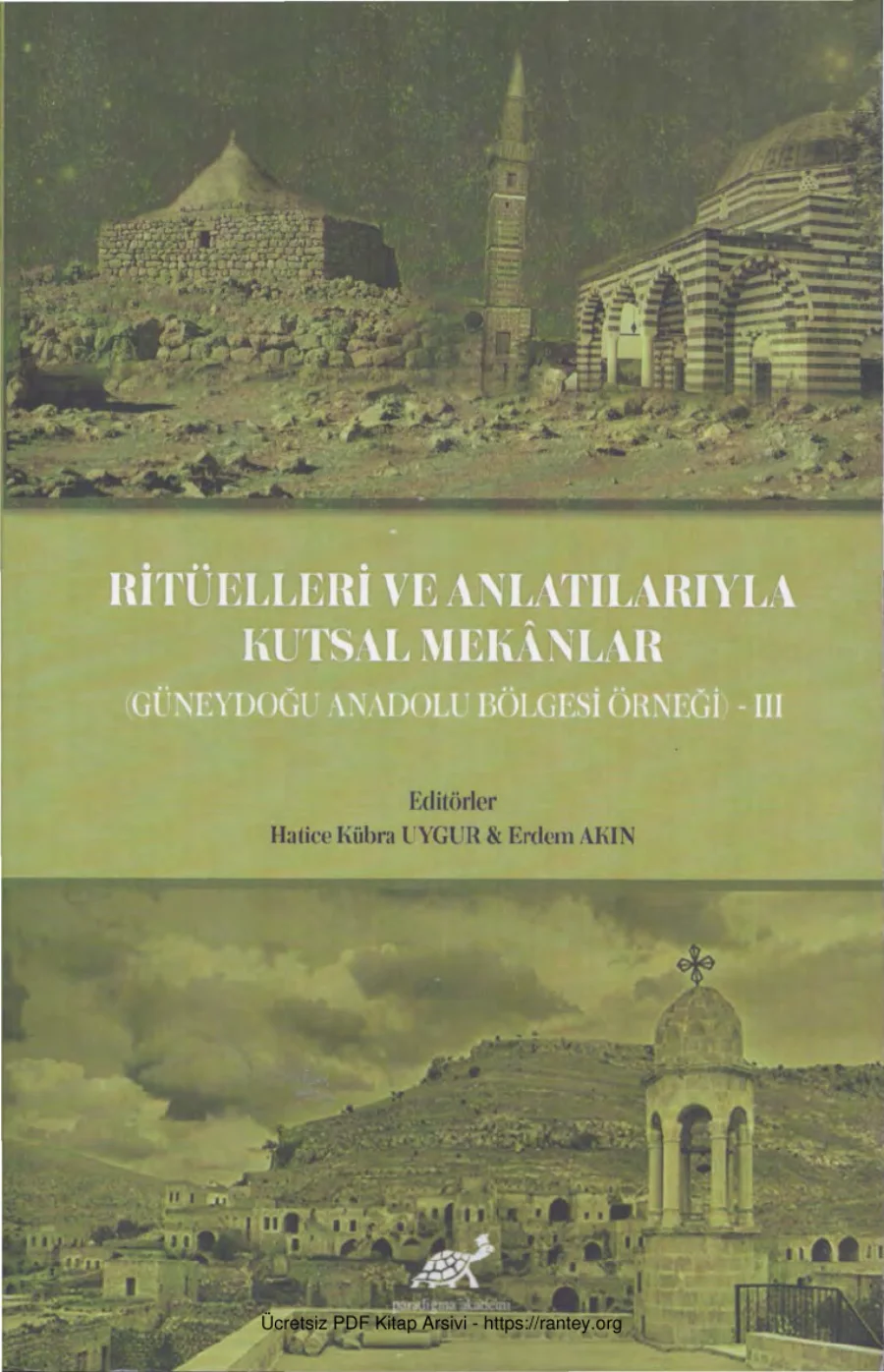 Uygur Erdem Akın Ritüelleri ve Anlatılarıyla Kutsal Mekanlar Paradigma Yayınları kapak görseli