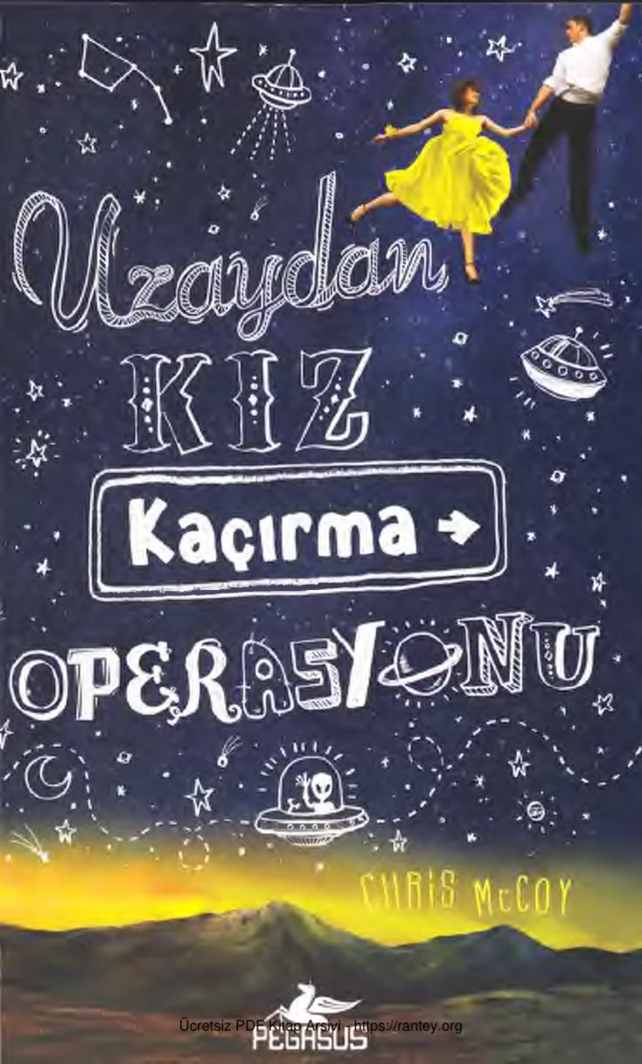 Uzaydan Kız Kaçırma Operasyonu Pegasus YAyınları kapak görseli