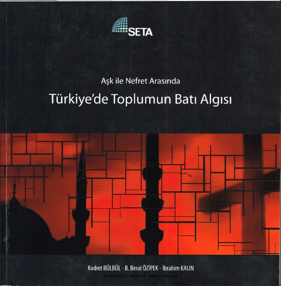 vd Aşk ile Nefret Arasında Türkiyede Toplumun Batı Algısı kapak görseli