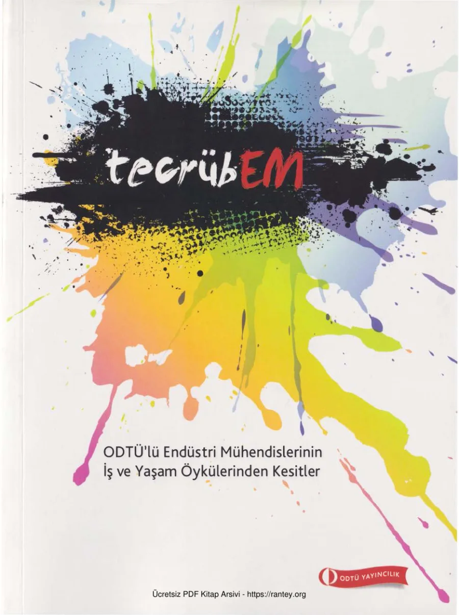 Tecrübem ODTÜlü Endüstri Mühendislerinin İş ve Yaşam Öykülerinden Kesitler ODTÜ Yayınları kapak görseli