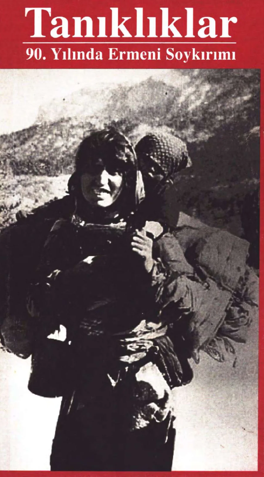 ve Hayat Tanıklıklar 90 Yılında Ermeni Soykırımı kapak görseli