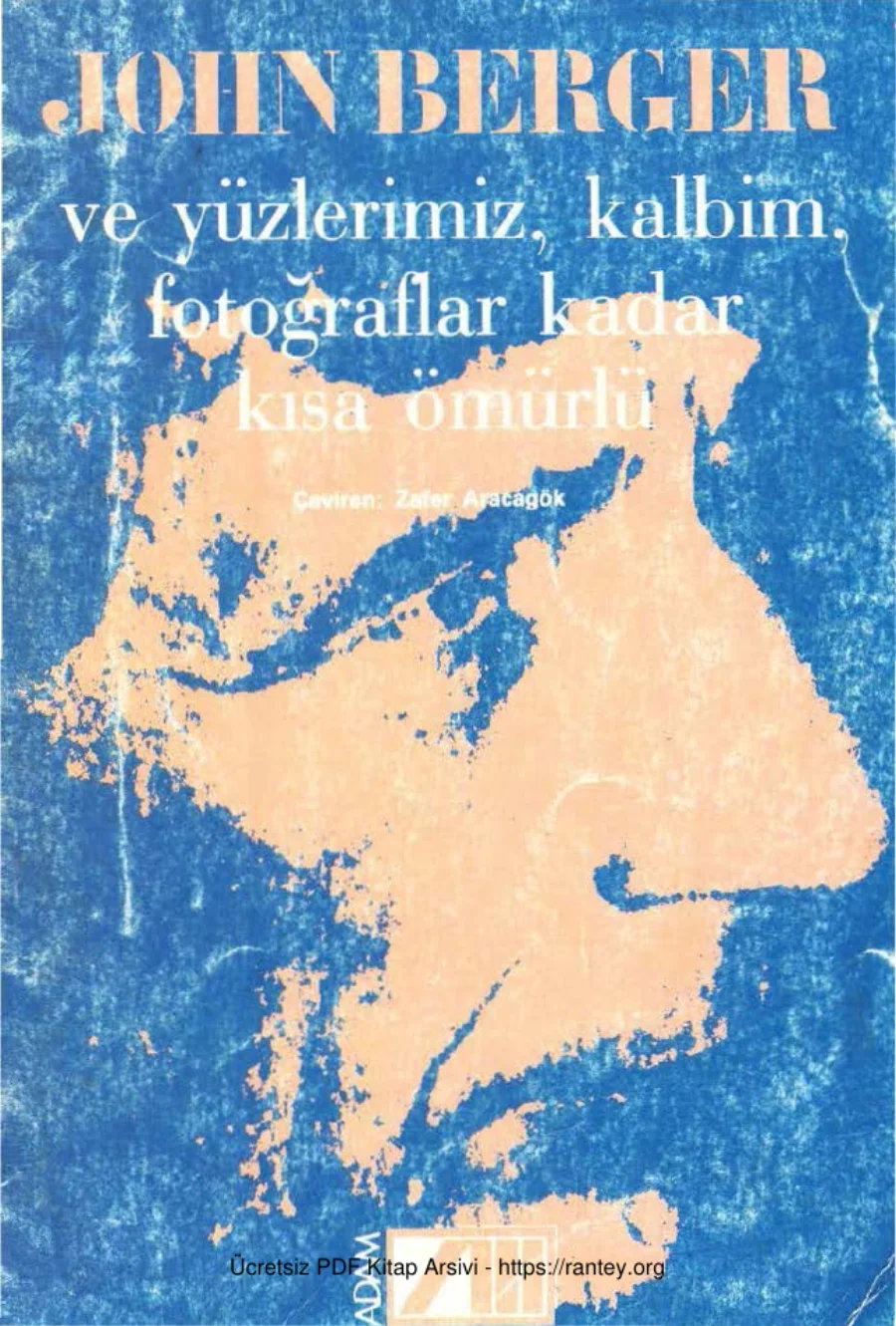 Ve Yüzlerimiz Kalbim Fotoğraflar Kadar Kısa Ömürlü Adam Yayınları kapak görseli