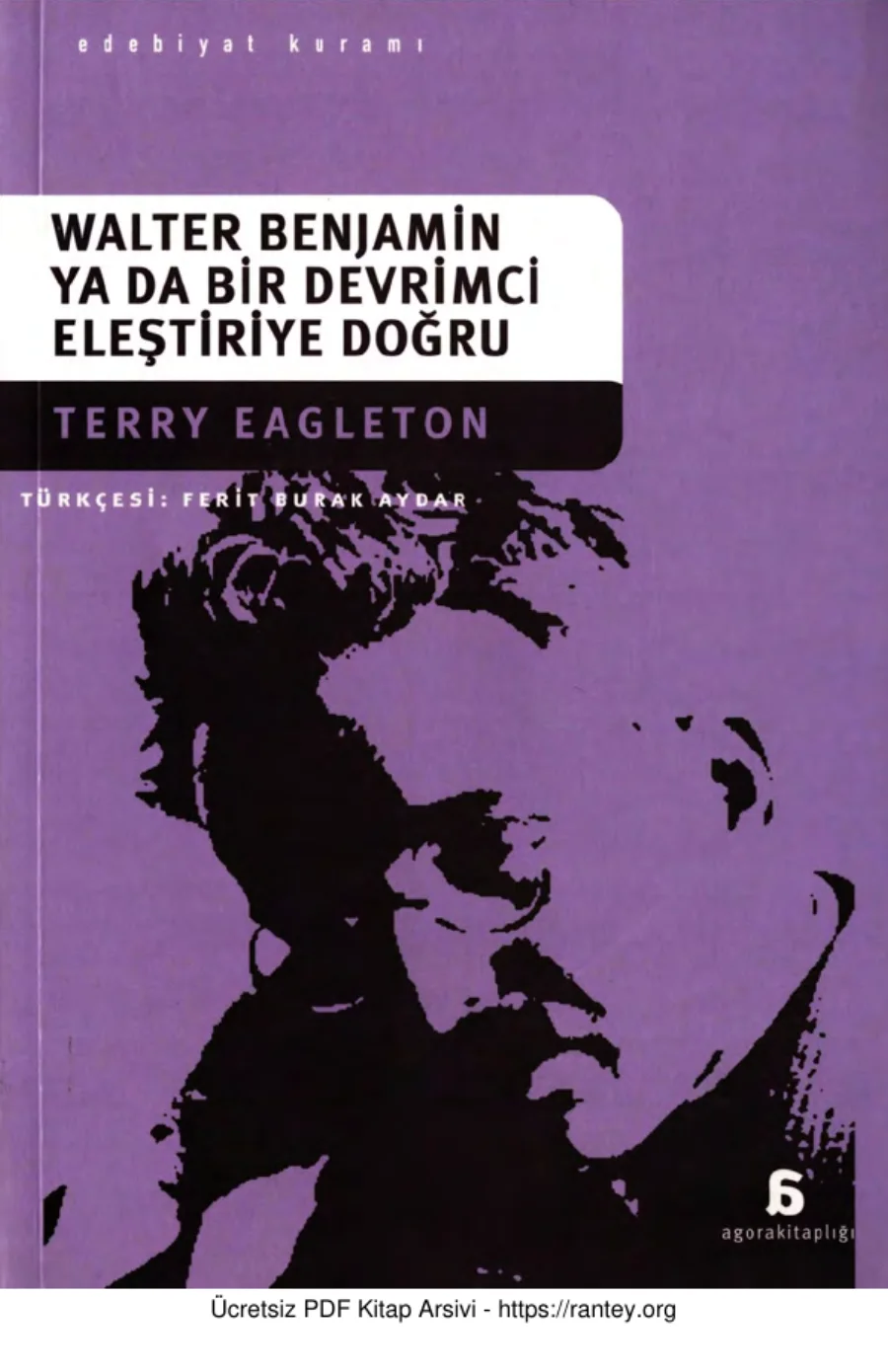 Walter Benjamin Ya da Bir Devrimci Eleştiriye Doğru Agora Kitaplığı kapak görseli