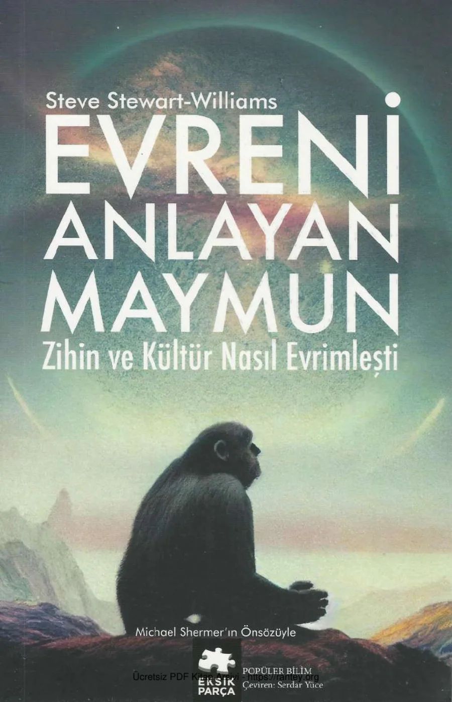Williams Evreni Anlayan Maymun Zihin ve Kültür Nasıl Evrimleşti Eksik Parça Yayınları kapak görseli