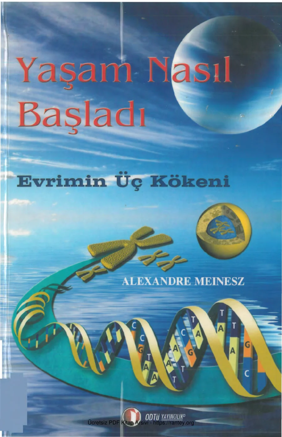Yaşam Nasıl Başladı? Evrimin Üç Kökeni kapak görseli