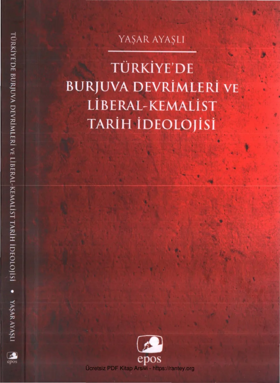 Yaşar Ayaşlı Türkiyede Burjuva Devrimleri ve Liberal Kemalist Tarih İdeolojisi kapak görseli