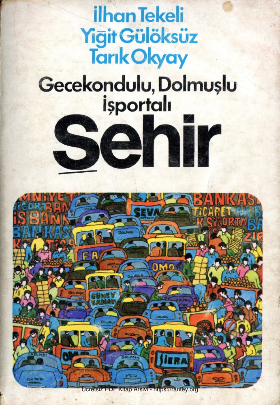 Yiğit Gülöksüz Tarık Okyay Gecekondulu Dolmuşlu İşportalı Şehir kapak görseli