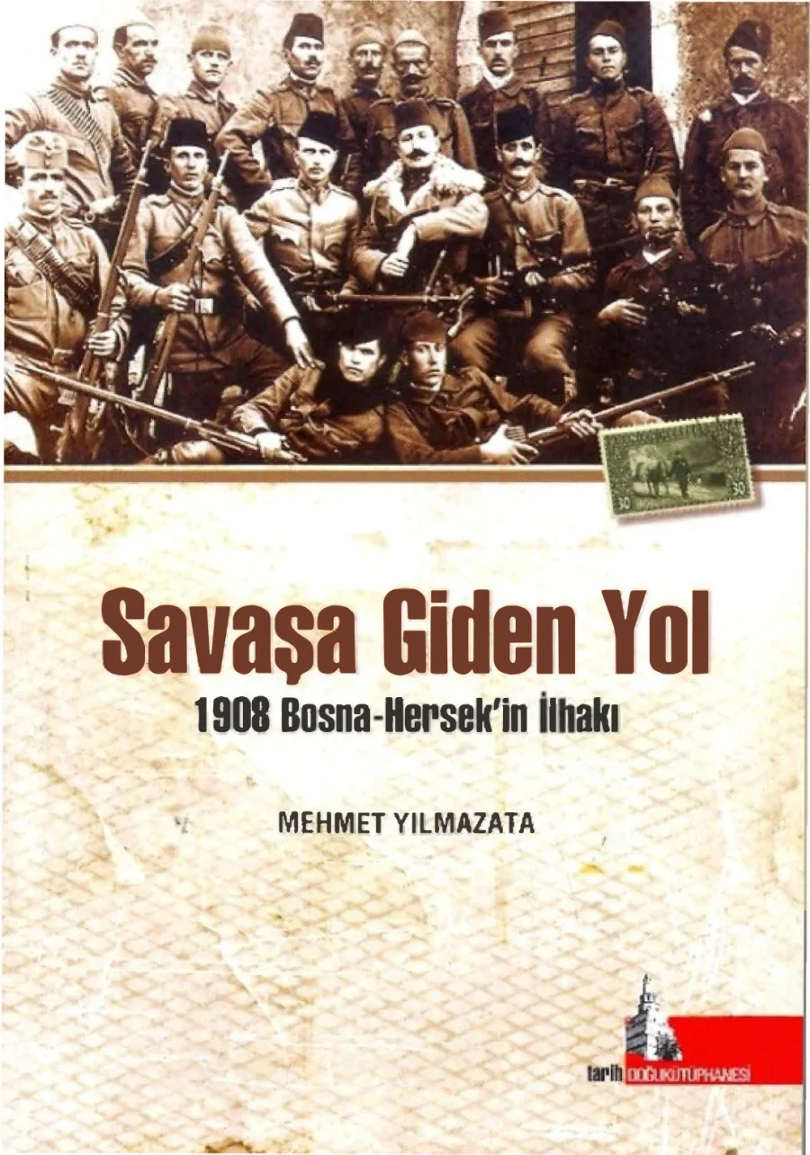 Yilmazata Savaşa Giden Yol 1908 Bosna Hersekin İlhakı kapak görseli