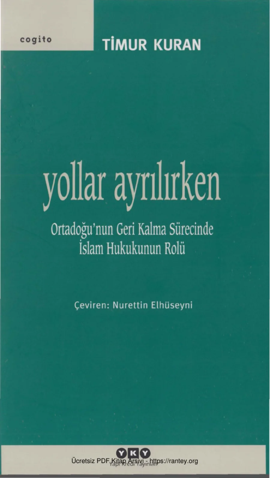Yollar Ayrılırken Ortadoğunun Geri Kalma Sürecinde İslam Hukuku kapak görseli